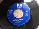 DON THOMAS - COME ON TRAIN / COME ON TRAIN ( INSTRUMENTAL) -  NORTHERN SOUL