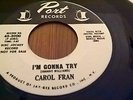 CAROL FRAN - I'M GONNA TRY - PORT RECORDS USA - 45-3000- DEMO- ORIGINAL