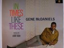 GENE MCDANIELS: In Times Like These LP (blue vinyl, w/ company inner sleeve, 2