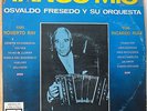 OSVALDO FRESO Y SU ORQ.*TANGO*MIO*CON ROBERTO REY Y RICARDO RUIZ RCA-1980  LP
