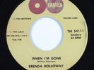 Northern Soul 45 BRENDA HOLLOWAY When I'm Gone TAMLA VG+ HEAR
