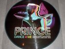 PRINCE  DANCE 4 ME PICTURE DISC 12 INCH, very hard 2 find MINT COPY