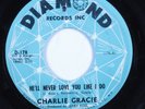 Northern Soul Mod 45 CHARLIE GRACIE He'll Never Love You Like I Do DIAMOND HEAR