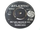 Solomon Burke Only Love (Can Save Me Now) b/w Little Girl ORIG UK ATLANTIC EX+