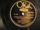 78 : OKEH 4100- ARTHUR SCHUTT /TED WALLACE  - 'LEVEN THIRTY SATURDAY NIGHT -E