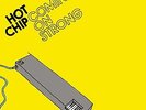 HOT CHIP Coming On Strong LP Yellow Vinyl NEW 2017