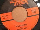 JOHNNY RAY   STARVATION   TIGER RECORDS TG-105   Rare Orig. Rockabilly 45