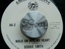 Bobbie Smith . Walk On In To My Heart