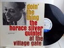 HORACE SILVER QUINTET Thing At The Village Gate BLUE NOTE 4076 RVG Ear MONO