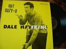 DALE HAWKINS OH  SUZY Q LP- ROCKABILLY- CHESS 1429 RE ISSUE IMPORT GERMANY MINT