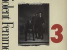 Violent Femmes vinyl LP album record 3 (Three) UK 828130-1 SLASH RECORDS 1988