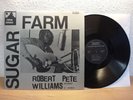 ROBERT PETE WILLIAMS - SUGAR FARM 1972 ORIG. BLUES BEACON LP IN MINT CONDITION