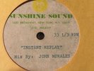 Acetate   Instant Replay   Scarce   Sunshine Sound   Disco   John Morales