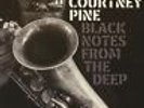PINE, Courtney - Black Notes From The Deep - Vinyl (LP)
