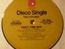 The Futures Party Time Man / You Got It (The Love That I Need) NEAR MINT
