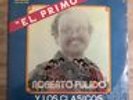 Roberto Pulido  “El Primo”Y Los Clásicos porque Esperar, Sealed Tex Mex Tejano