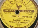 SAMMY LEWIS & WILLIE JOHNSON SUN 218 BLUES 78 RPM E