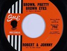 Northern Soul 45 - Robert & Johnny - Brown, Pretty Brown Eyes - Sue - VG++ mp3
