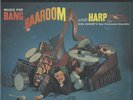 Music For Bang Baaroom and Harp 180g LP from the Michael Hobson Archives