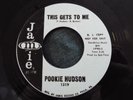 NORTHERN SOUL-POOKIE HUDSON-THIS GETS TO ME-JAMIE RE-PRO/CARVER