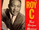 Roy C ?– That 