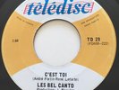 GARAGE PUNK Les Bel Canto C'EST TOI Teledisc 45 rare KILLER Canadian FUZZ punker