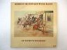 MISSION MOUNTAIN WOOD BAND IN WITHOUT KNOCKING 1977 LP MONTANA RURAL PSYCH