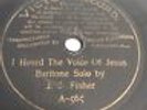 1900 RARE-7 In  J.J Fisher -Victor Record #565 I Heard The Voice Of Jeses 78s VG