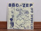 BBC ZEP  Led Zepplin DISK TRACK SHUN CHARTROCKERS  UNOFFICIAL Excellent copy