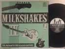 THE MILKSHAKES : THE MILKSHAKES IV - The men with the golden guitars -1983 LP UK