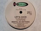 45rpm - Mental As Anything - Let's Cook - rare special issue tour single - (M-)