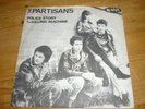 THE PARTISANS. POLICE STORY. 7