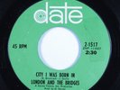 Garage Psych 45 LONDON AND THE BRIDGES City I Was Born In DATE HEAR