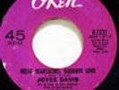 JOYCE DAVIS-HELLO HEARTACHES GOODBYE LOVE /ALONG CAME YOU ON OKEH NORTHERN 45-VG