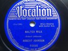 ROBERT JOHNSON - ‘MALTED MILK/ MILK COW’S CALF BLUES’ VOCALION 03665, AMAZING E+