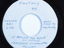 Rock 45 CREEDENCE CLEARWATER REVIVAL Up Around... FANTASY VG++ test press HEAR
