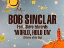 Bob Sinclar Feat. Steve Edwards - World, Hold On (Children Of The Sky) 2006 12