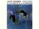 GETZ, Stan/LUIZ BONFA - Jazz Samba Encore  - Vinyl (LP)