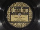 78 RPM -- Leroy Carr and Scrapper Blackwell, Vocalion 1709, EE-  Blues
