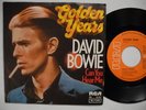 DAVID BOWIE Golden Years / Can You Hear Me 45 7