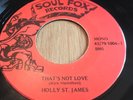 Northern Soul Anthem - Holly St James / That’s Not Love