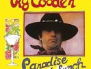 RY COODER  PARADISE AND LUNCH  MOBILE FIDELITY SOUND LAB - MFSL1-449 UVP € 49