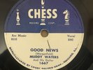Muddy Waters Good News/Come Home Baby Chess 1667 78rpm