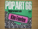 KIM FOWLEY Pop Art 66 / Underground Lady rote Ariola 19058 AT SUPER BEAT HAMMER 