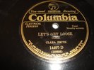 CLARA SMITH - COLUMBIA 78 RPM # 14497 - LET'S GET LOOSE/ YOU CAN'T STAY HERE NO