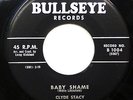 CLYDE STACY 45 Baby Shame / Nobody's Darlin' 1958 Rockabilly E4660