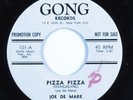Latin Soul 45 JOE DE MARE Pizza Pizza GONG VG+ promo HEAR
