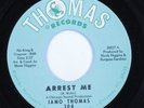 Northern Soul 45 JAMO THOMAS Arrest Me THOMAS VG+ HEAR