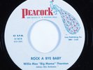 R&B Soul 45 WILLIE MAE BIG MAMA THORNTON Rock A Bye Baby PEACOCK HEAR