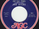 JOE HICKS - DON'T IT MAKE YOU FEEL FUNKY(AGC) N SOUL STORMER  **Listen**